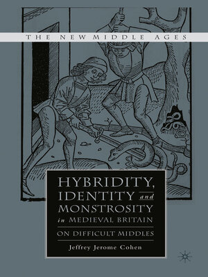 cover image of Hybridity, Identity, and Monstrosity in Medieval Britain